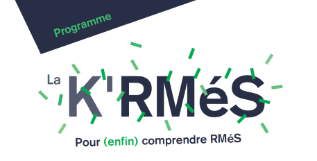 La k’RMéS : Pour (enfin) tout comprendre RMéS